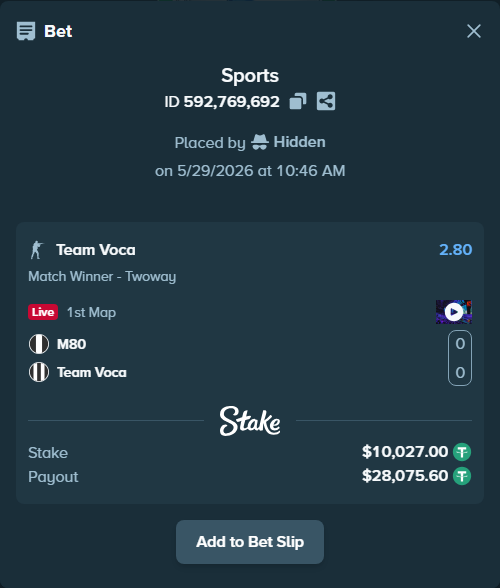 Bet slip: M80 - Team Voca, $10,037.03 stake at 2.80 odds, placed by Hidden