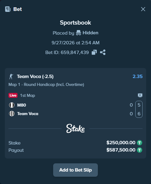 Bet slip: M80 - Team Voca, $250,000.00 stake at 2.35 odds, placed by Hidden