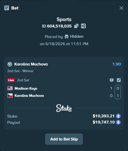 Bet slip: Madison Keys - Karolina Muchova, $9,474.60 stake at 1.90 odds, placed by Hidden