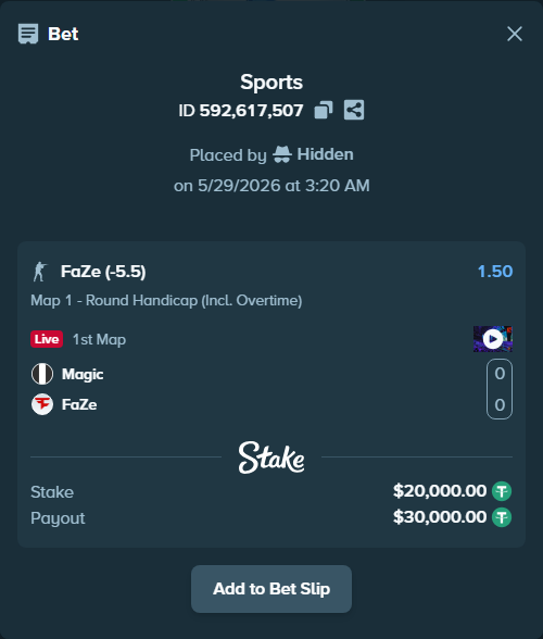 Bet slip: Magic - FaZe, $20,020.00 stake at 1.50 odds, placed by Hidden