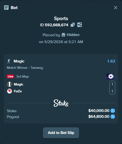 Bet slip: Magic - FaZe, $40,000.00 stake at 1.62 odds, placed by Hidden