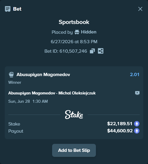 Bet slip: Magomedov, Abusupiyan - Oleksiejczuk, Michal, $24,215.76 stake at 2.01 odds, placed by Hidden