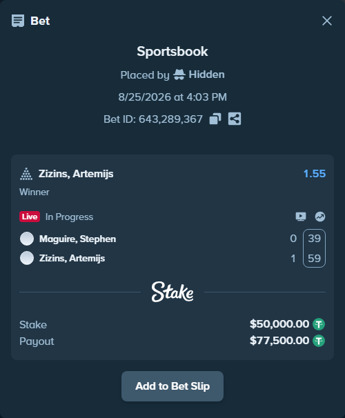 Bet slip: Maguire, Stephen - Zizins, Artemijs, $50,000.00 stake at 1.55 odds, placed by Hidden