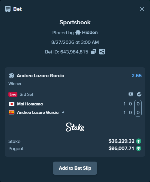 Bet slip: Mai Hontama - Andrea Lazaro Garcia, $36,229.32 stake at 2.65 odds, placed by Hidden