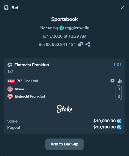 Bet slip: Mainz - Eintracht Frankfurt, $10,000.00 stake at 1.01 odds, placed by reggieewellq