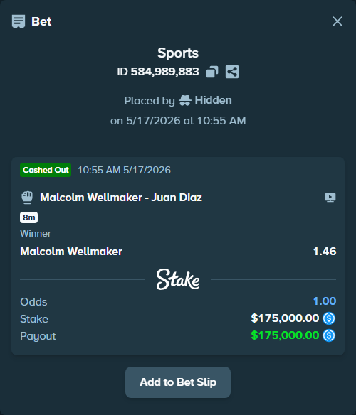 Bet slip: Malcolm Wellmaker - Juan Diaz, $175,000.00 stake at 1.46 odds, placed by Hidden