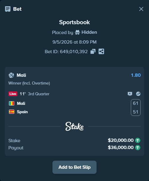 Bet slip: Mali - Spain, $19,998.00 stake at 1.80 odds, placed by Hidden
