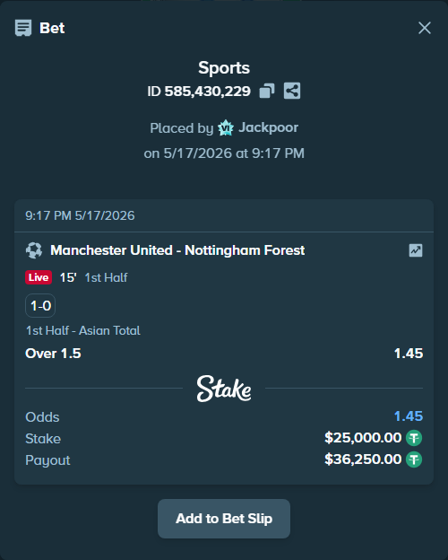 Bet slip: Manchester United - Nottingham Forest, $25,000.00 stake at 1.45 odds, placed by Jackpoor