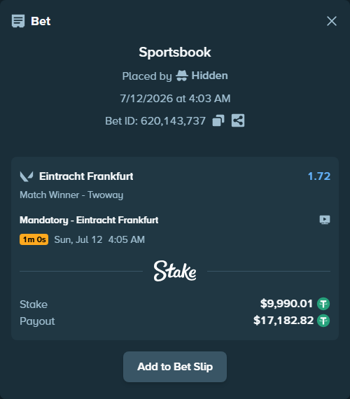 Bet slip: Mandatory - Eintracht Frankfurt, $10,000.00 stake at 1.72 odds, placed by Hidden