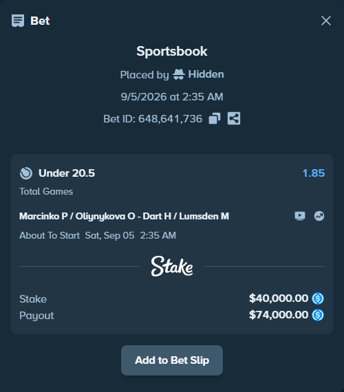 Bet slip: Marcinko P / Oliynykova O - Dart H / Lumsden M, $40,000.00 stake at 1.85 odds, placed by Hidden