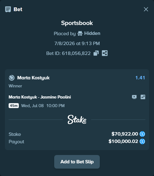 Bet slip: Marta Kostyuk - Jasmine Paolini, $70,922.00 stake at 1.41 odds, placed by Hidden