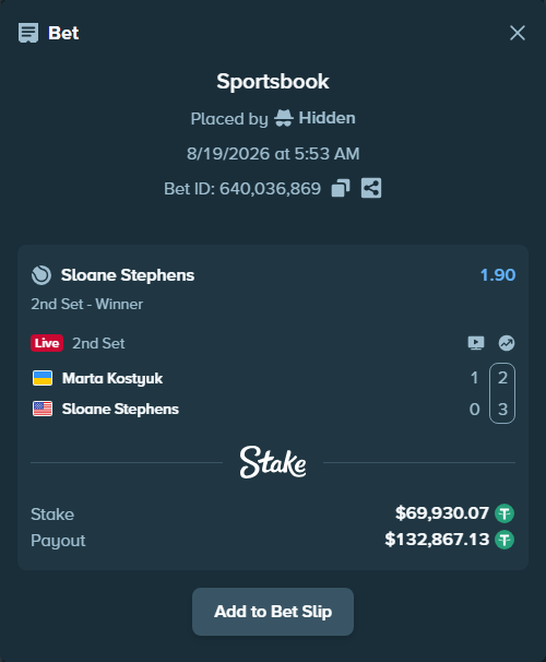 Bet slip: Marta Kostyuk - Sloane Stephens, $70,000.00 stake at 1.90 odds, placed by Hidden