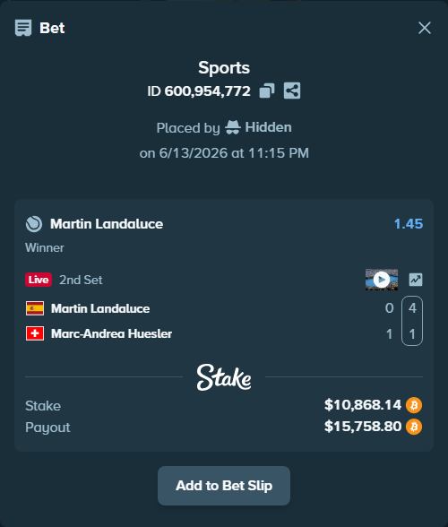 Bet slip: Martin Landaluce - Marc-Andrea Huesler, $10,892.72 stake at 1.45 odds, placed by Hidden