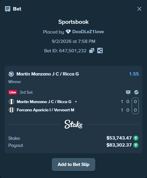 Bet slip: Martin Manzano J C / Ricca G - Forcano Aparicio I / Vervoort M, $53,743.47 stake at 1.55 odds, placed by DooDLeZ1love
