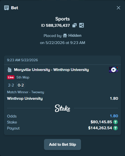 Bet slip: Maryville University - Winthrop University, $80,226.00 stake at 1.80 odds, placed by Hidden