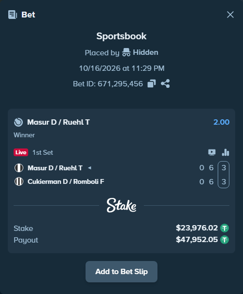 Bet slip: Masur D / Ruehl T - Cukierman D / Romboli F, $24,000.00 stake at 2.00 odds, placed by Hidden