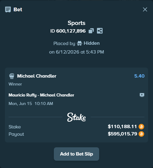 Bet slip: Mauricio Ruffy - Michael Chandler, $112,634.70 stake at 5.40 odds, placed by Hidden
