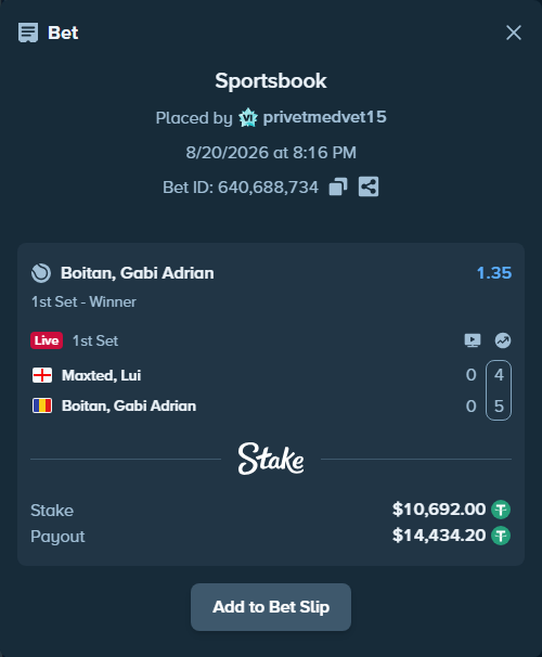 Bet slip: Maxted, Lui - Boitan, Gabi Adrian, $10,702.69 stake at 1.35 odds, placed by privetmedvet15