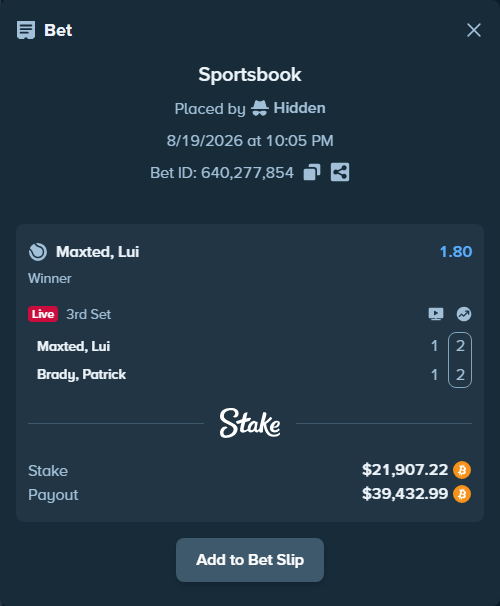 Bet slip: Maxted, Lui - Brady, Patrick, $22,198.94 stake at 1.80 odds, placed by Hidden
