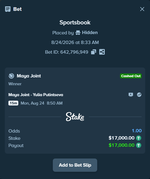 Bet slip: Maya Joint - Yulia Putintseva, $16,998.30 stake at 2.07 odds, placed by Hidden