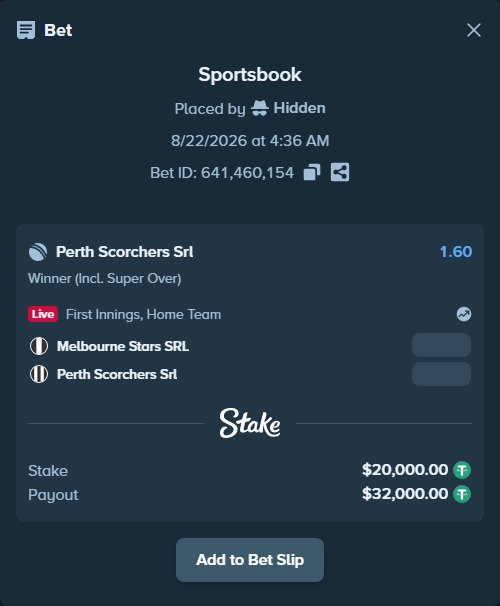 Bet slip: Melbourne Stars SRL - Perth Scorchers SRL, $20,000.00 stake at 1.60 odds, placed by Hidden