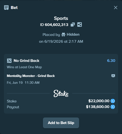 Bet slip: Mentality Monster - Grind Back, $22,000.00 stake at 6.30 odds, placed by Hidden