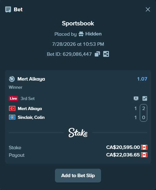 Bet slip: Mert Alkaya - Sinclair, Colin, $15,240.30 stake at 1.07 odds, placed by Hidden