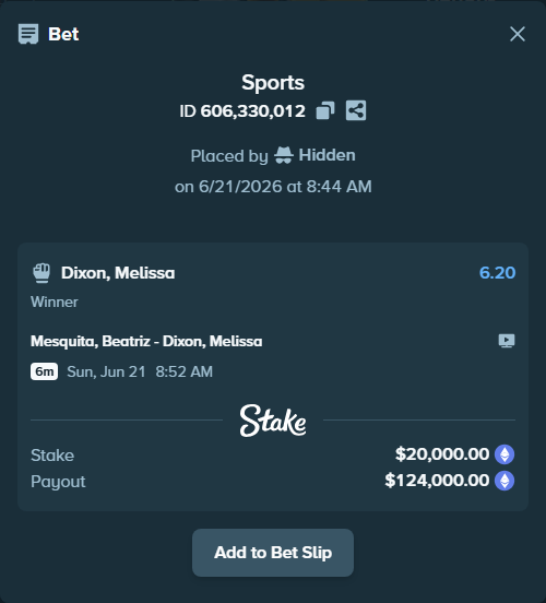 Bet slip: Mesquita, Beatriz - Mullins, Melissa, $21,836.78 stake at 6.20 odds, placed by Hidden