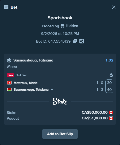 Bet slip: Mettraux, Marie - Sasnouskaya, Tanya, $37,000.00 stake at 1.02 odds, placed by Hidden