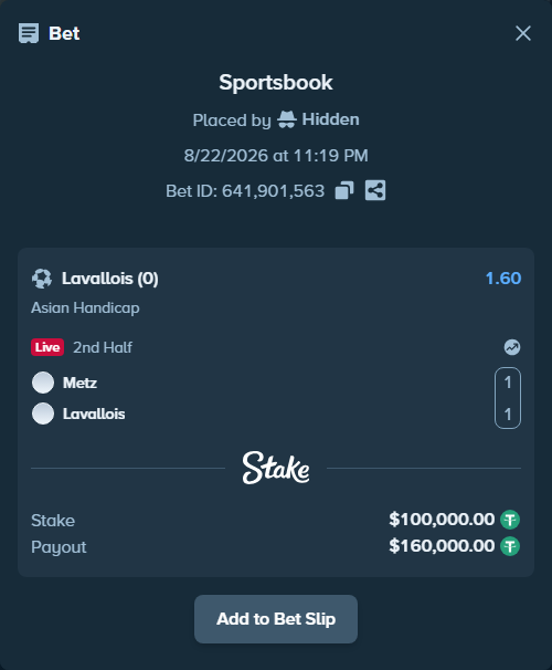 Bet slip: Metz - Lavallois, $100,000.00 stake at 1.60 odds, placed by Hidden