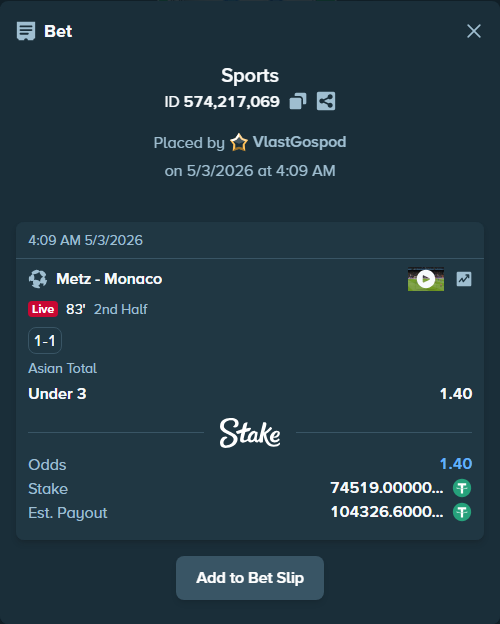 Bet slip: Metz - Monaco, $74,519.00 stake at 1.40 odds, placed by VlastGospod