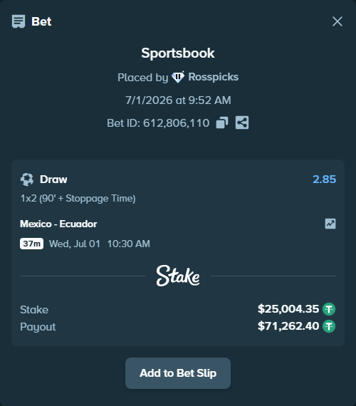 Bet slip: Mexico - Ecuador, $25,029.35 stake at 2.85 odds, placed by Rosspicks