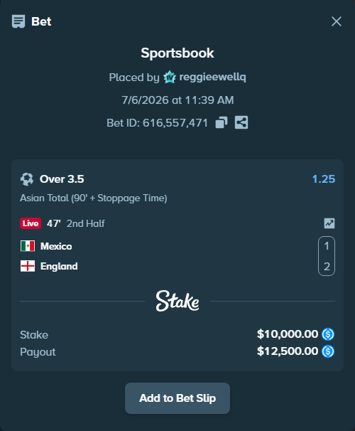 Bet slip: Mexico - England, $10,000.00 stake at 1.25 odds, placed by reggieewellq
