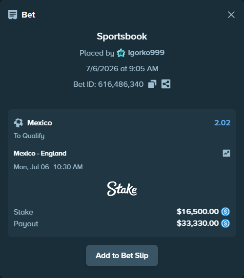Bet slip: Mexico - England, $16,500.00 stake at 2.02 odds, placed by Igorko999