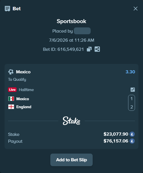 Bet slip: Mexico - England, $22,881.75 stake at 3.30 odds, placed by Bigfoltz