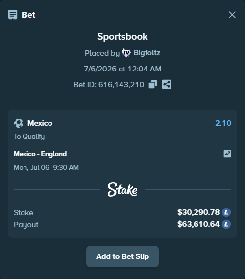 Bet slip: Mexico - England, $30,707.77 stake at 2.10 odds, placed by Bigfoltz