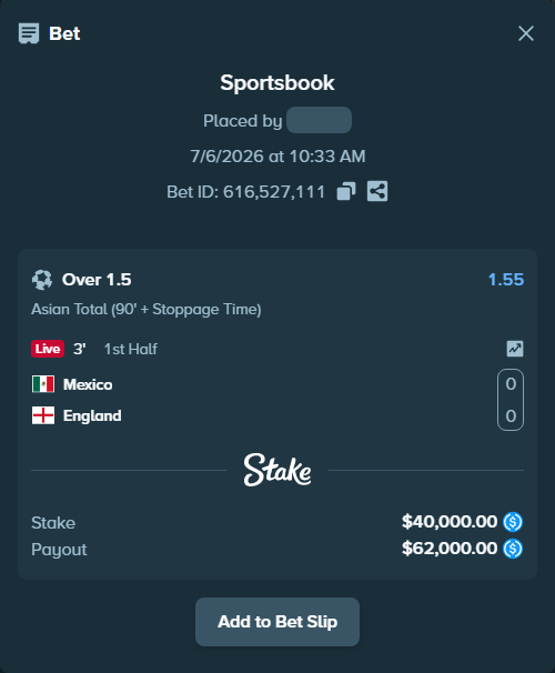 Bet slip: Mexico - England, $40,000.00 stake at 1.55 odds, placed by reggieewellq