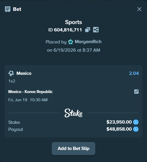 Bet slip: Mexico - Korea Republic, $23,950.00 stake at 2.04 odds, placed by MaryamRich