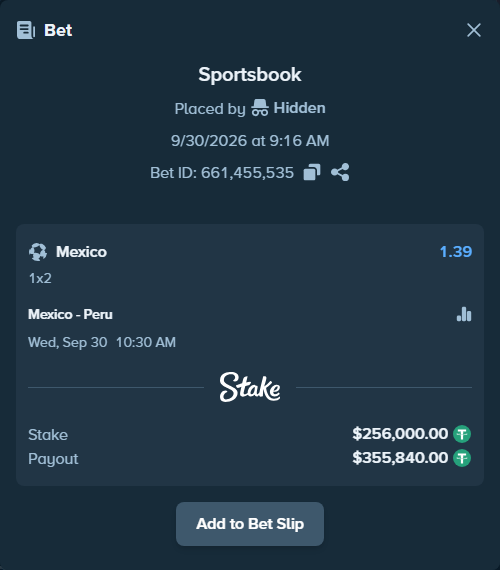 Bet slip: Mexico - Peru, $256,000.00 stake at 1.39 odds, placed by Hidden