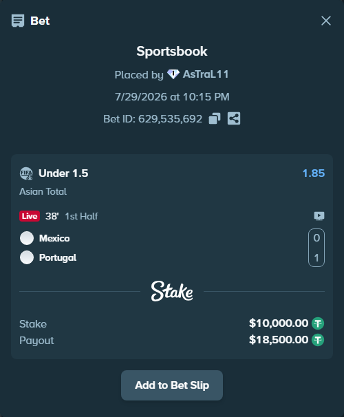 Bet slip: Mexico - Portugal, $10,010.00 stake at 1.85 odds, placed by AsTraL11