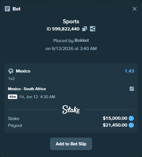 Bet slip: Mexico - South Africa, $15,000.00 stake at 1.43 odds, placed by Bokket