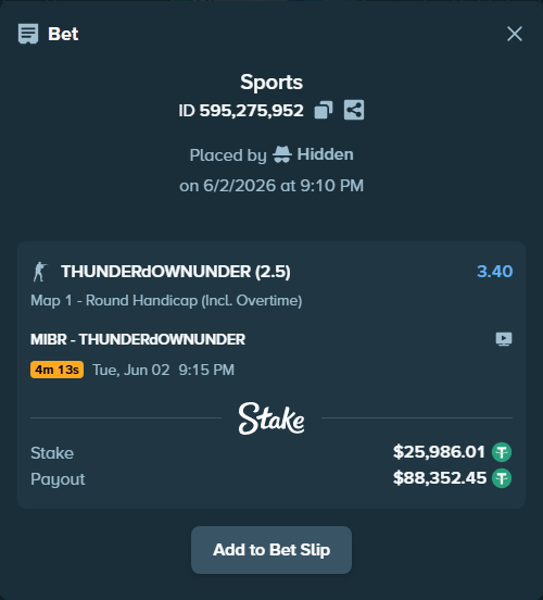 Bet slip: MIBR - THUNDERdOWNUNDER, $26,012.00 stake at 3.40 odds, placed by Hidden