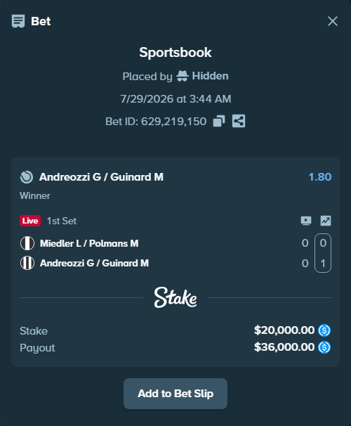 Bet slip: Miedler L / Polmans M - Andreozzi G / Guinard M, $20,000.00 stake at 1.80 odds, placed by Hidden