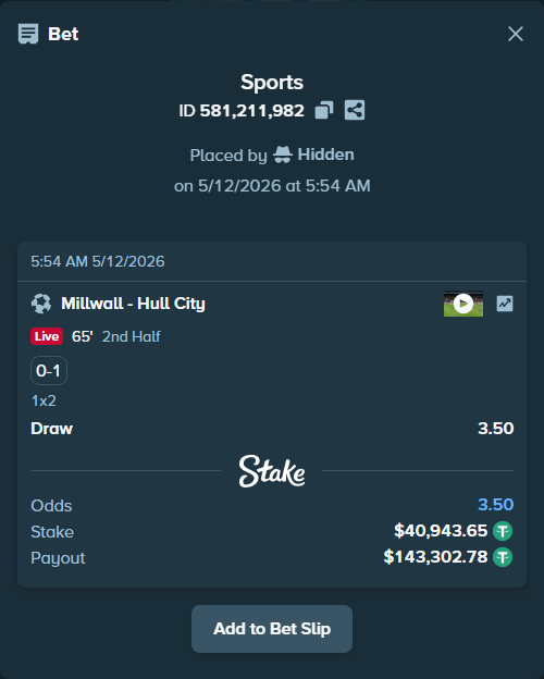 Bet slip: Millwall - Hull City, $40,943.65 stake at 3.50 odds, placed by Hidden