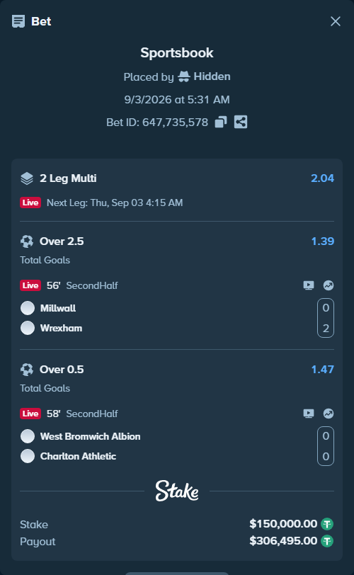 Bet slip: Millwall - Wrexham, $150,000.00 stake at 1.39 odds, placed by Hidden