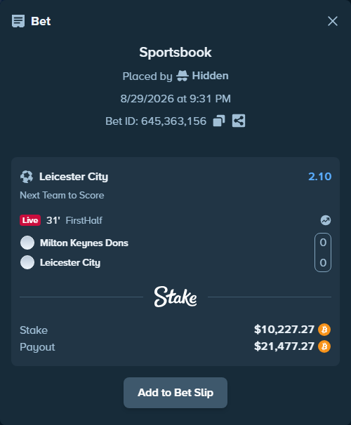 Bet slip: Milton Keynes Dons - Leicester City, $10,312.80 stake at 2.10 odds, placed by Hidden