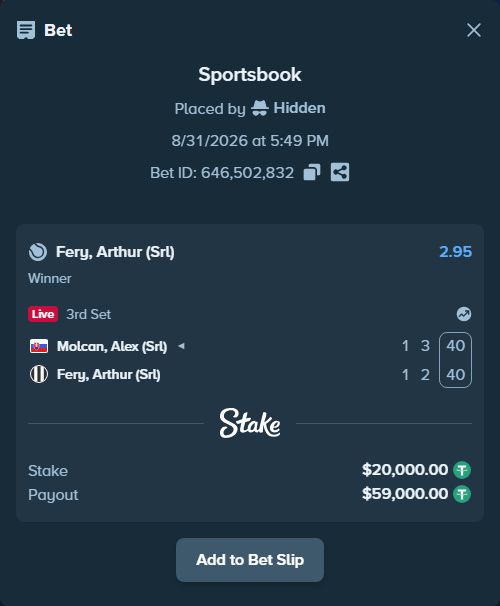 Bet slip: Molcan, Alex (Srl) - Fery, Arthur (Srl), $20,000.00 stake at 2.95 odds, placed by Hidden