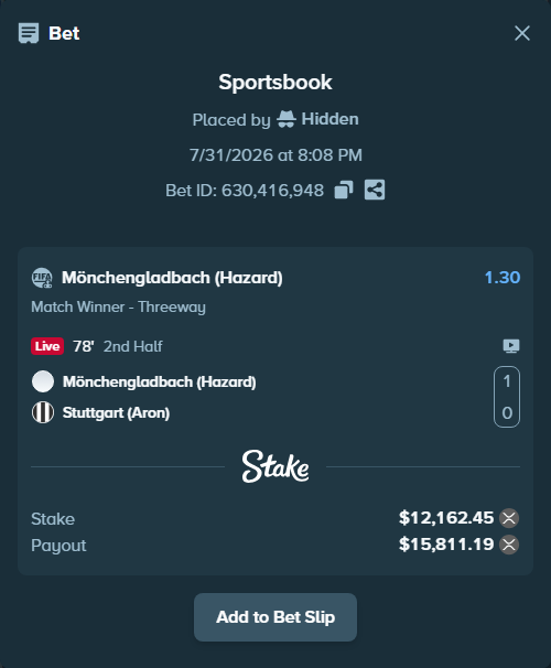 Bet slip: Mönchengladbach (Hazard) - Stuttgart (Aron), $11,758.60 stake at 1.30 odds, placed by Hidden