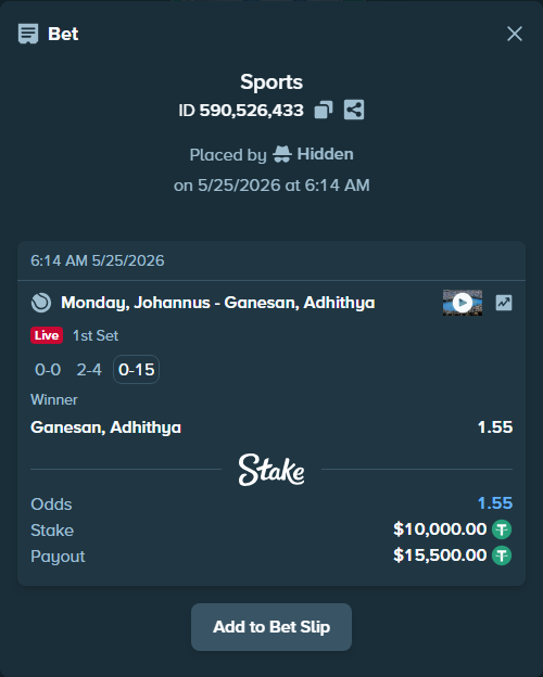 Bet slip: Monday, Johannus - Ganesan, Adhithya, $10,000.00 stake at 1.55 odds, placed by Hidden