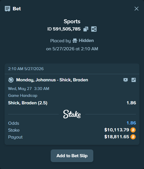 Bet slip: Monday, Johannus - Shick, Braden, $8,503.61 stake at 1.86 odds, placed by Hidden